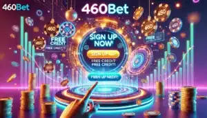 เชิญชวนสู่โลกแห่ง 460bet สมัครง่าย รับเครดิตฟรี!